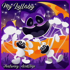 Poppy Playtime 3 Song: My Lullaby ft AcidTrip