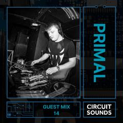 Circuit Sounds Guest Mix 14 - Primal