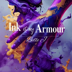 𝓑𝓮𝓵𝓵𝓮 𝓙  Ink Is My Armour