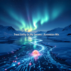 Tread Softly On My Dreams - Eurovision