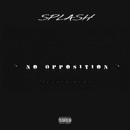 SpLash - No Oppositions (prodby Treench Beats)