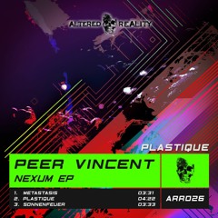 Peer Vincent - Plastique (Original Mix) OUT NOW!!!
