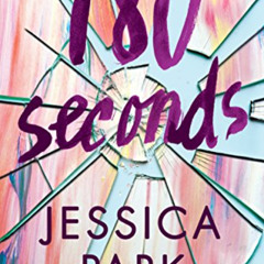 [VIEW] EPUB 💝 180 Seconds by  Jessica Park [EPUB KINDLE PDF EBOOK]