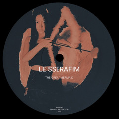⨾ LE SSERAFIM - The Great Mermaid  《 slowed + reverb ver. 》