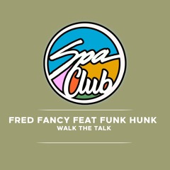[SPC107] FRED FANCY -Feat. FUNK HUNK - Walk The Talk