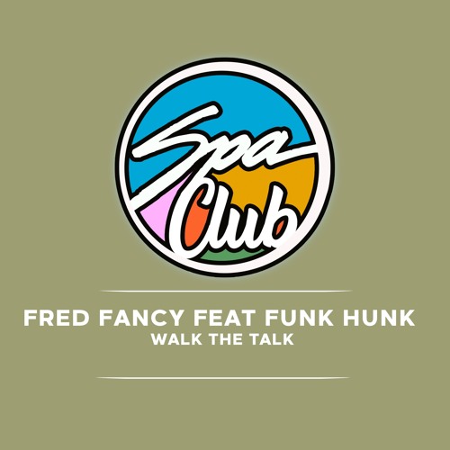 [SPC107] FRED FANCY -Feat. FUNK HUNK - Walk The Talk