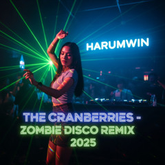 The Cranberries - Zombie | Disco Remix 2025 | Harumwin