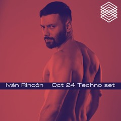 Iván Rincón 2024 Oct Techno Set