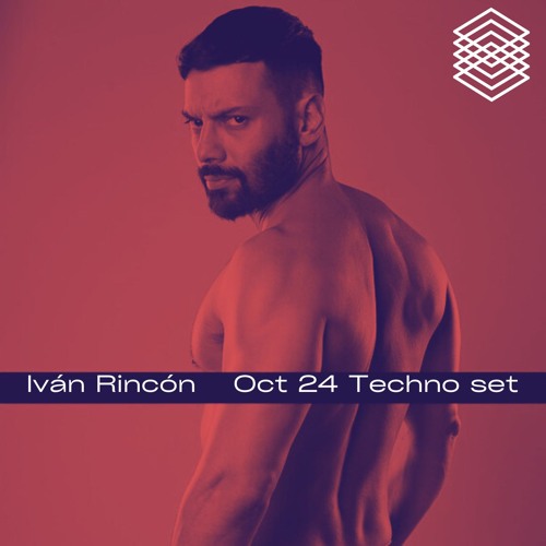 Iván Rincón 2024 Oct Techno Set