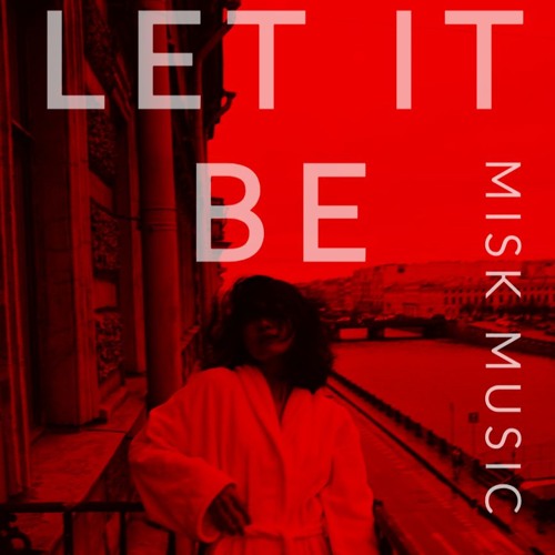 Misk - Let It Be