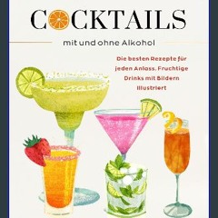 ebook read pdf ❤ Die beliebtesten Cocktails mit und ohne Alkohol: Die besten Rezepte für jeden Anl