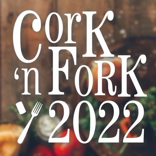 Cork n' Fork 2022