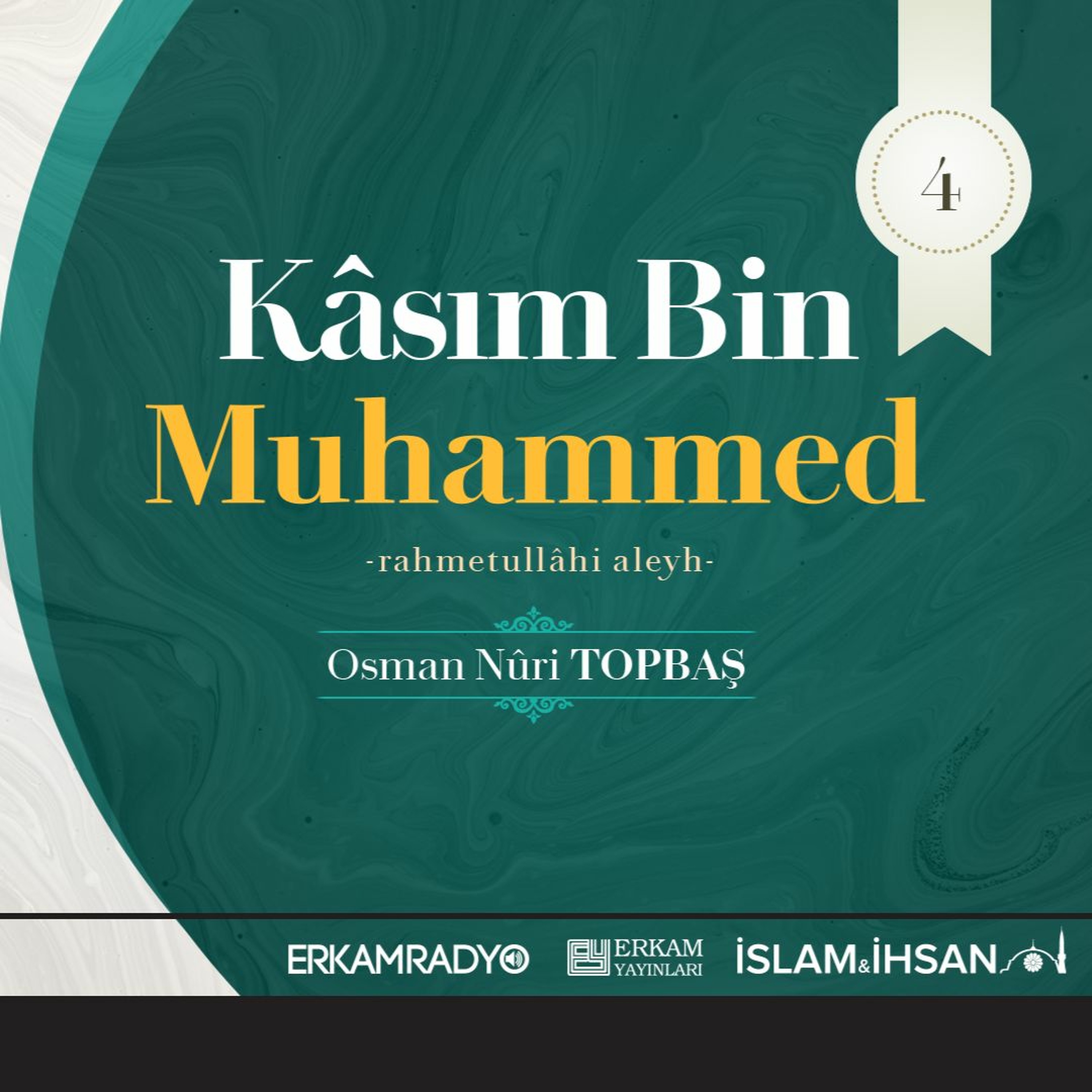 Kâsım Bin Muhammed Rahmetullâhi Aleyh (Altın Silsile 4 - Sesli Kitap) - Osman Nuri Topbaş