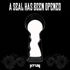 A seal has been opened(Original mix)-HYUN[OUT NOW=BUY]