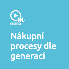 Nákupní procesy napříč generacemi