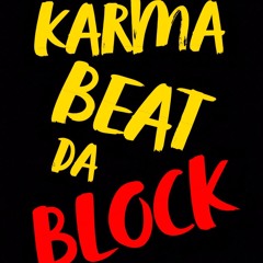 KARMA BEAT DA BLOCK