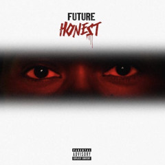 future - honest (slowed + reverb)