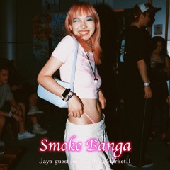 Jaya guest mix for LateMarketII —— "Smoke Banga"