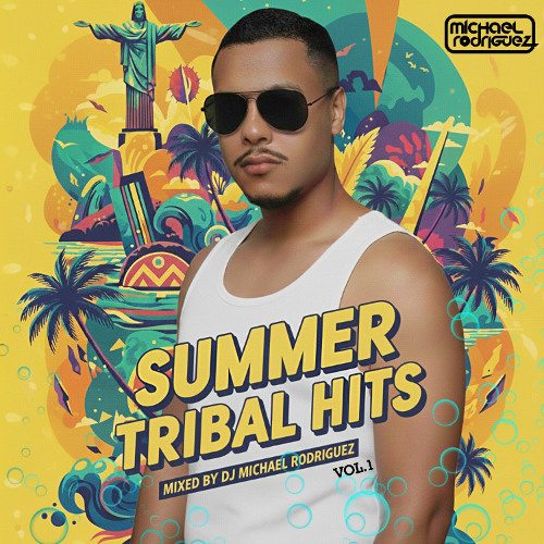 MICHAEL RODRIGUEZ - SUMMER TRIBAL HITS VOL. 1