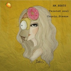 Mangos Tainted Soul ft Cousin Steeze (prod.by Nesu )