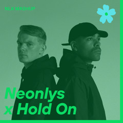 Neonlys x Hold On (NLK Mashup)