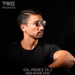 Premiere: Gil Perez (IL) - Deep In The Eyes [Polyptych]