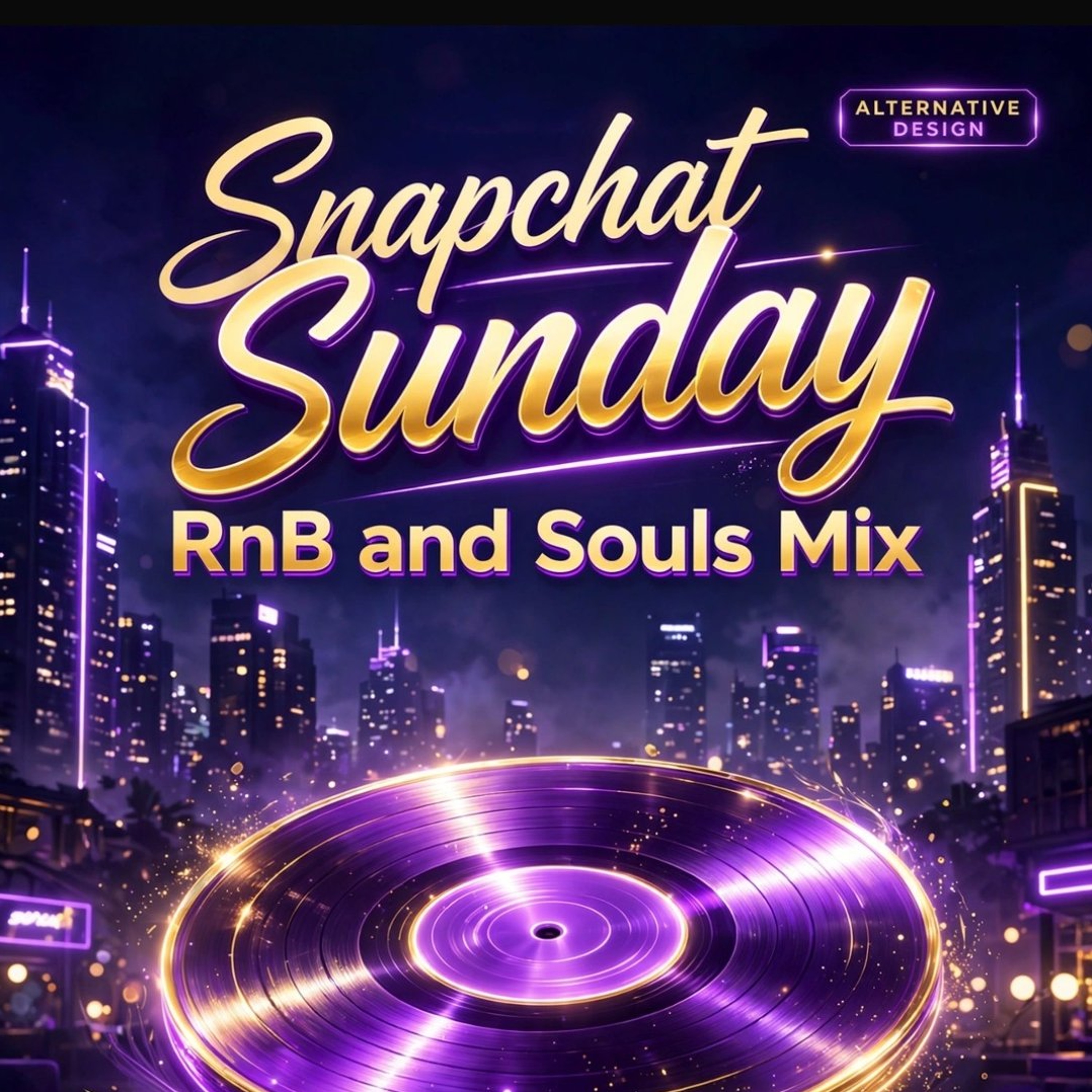 SNAPCHAT SUNDAY RNB +SOULS MIX