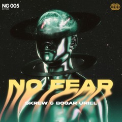 Bogar Uriel X Skrew - No Fear NG 005