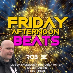 FRIDAY AFTERNOON BEATS #148 - Livestream 160224 🎧