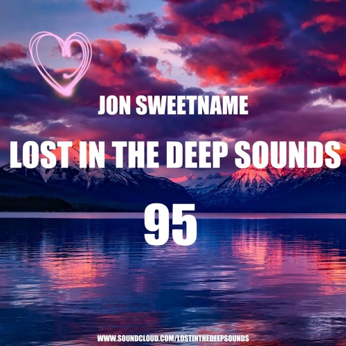 Lost In The Deep Sounds 095 by Jon Sweetname