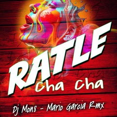 Ratle Cha Cha-Dj Mon8-Mario Garcia remix 2023 Tribal Syle