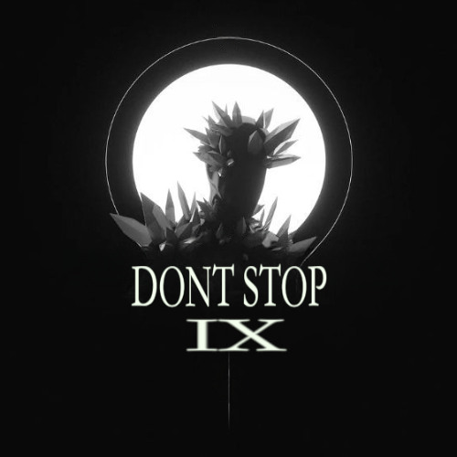 DONT STOP