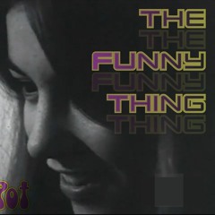 The Funny Thing