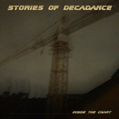 STORIES OF DECADANCE present Inside the Chart
