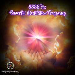 8888Hz Powerful Meditation Frequency