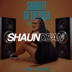 Shaun Dean Vs MOLIY - Shake It To The Max [Free Download]