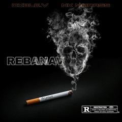 NK MARASSS x DXBLE.V - REBANAV [Mixed by BALISTIC]