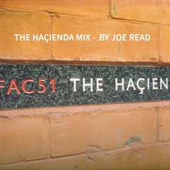 The Haçienda Mix.(JOE-READ)