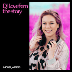 DJ LoveFern the story