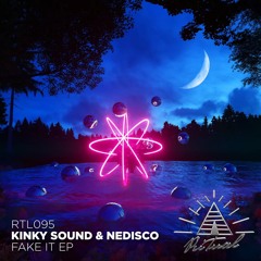 RTL095 l Kinky Sound & Nedisco - Fake It EP