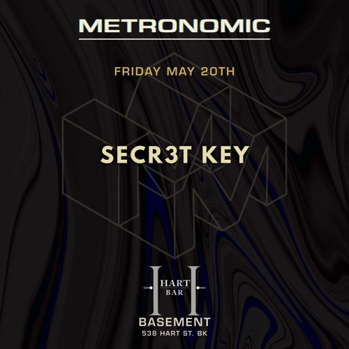 Stream Secr3t Key | Live from Metronomic at Hart Bar Brooklyn - May ...