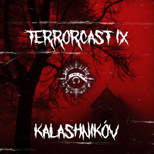 TERRORCAST - 09 - KALASHNIKÓV