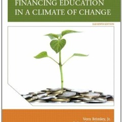 Download (PDF) Financing Education in a Climate of Change (11th Edition)