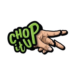Chop It Up (Single)
