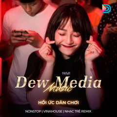 NONSTOP - Hồi Ức Dân Chơi | Dew Media
