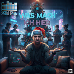 SMP2k - Was mach ich hier [SINGLE] 🎉COMING THIS FRIDAY, DECEMBER 5th ★🤩👍