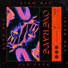 One Rave - Jayke Mac