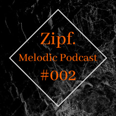 Melodic Podcast #002
