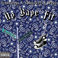 No Bape Fit Ft. GmoneyDt X M2wo