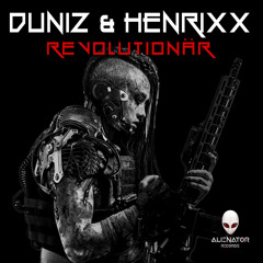 Duniz & Henrixx - Revolutionär (Original Mix)